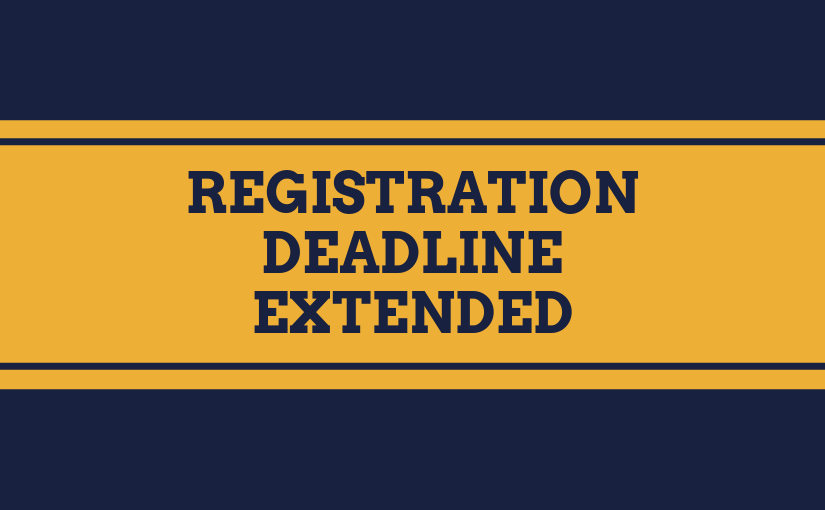 Registration deadline extended
